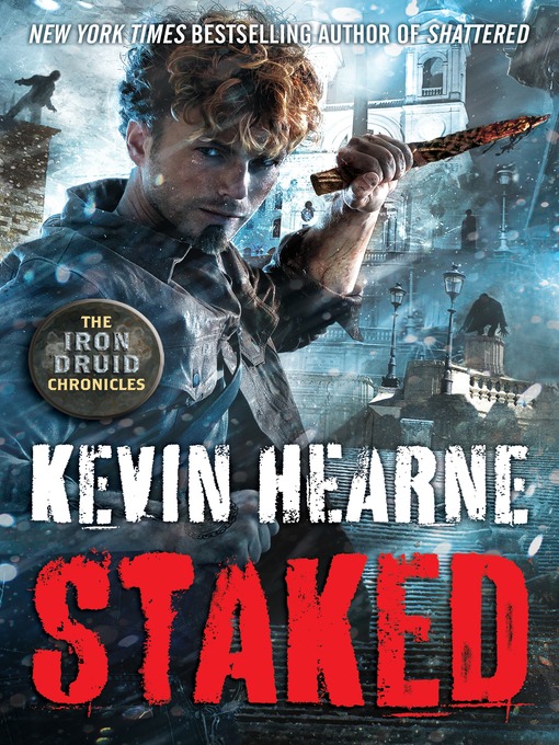 Title details for Staked by Kevin Hearne - Available